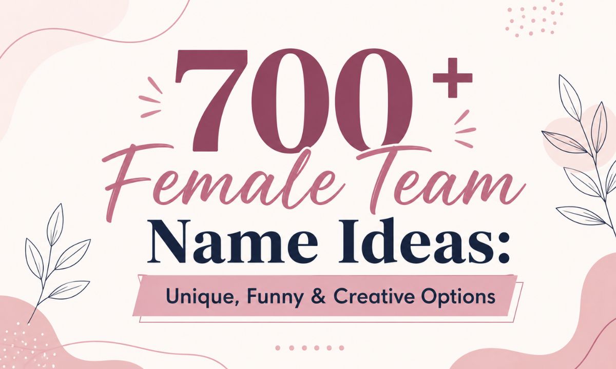 700+ Female Team Name Ideas: Unique, Funny & Creative Options