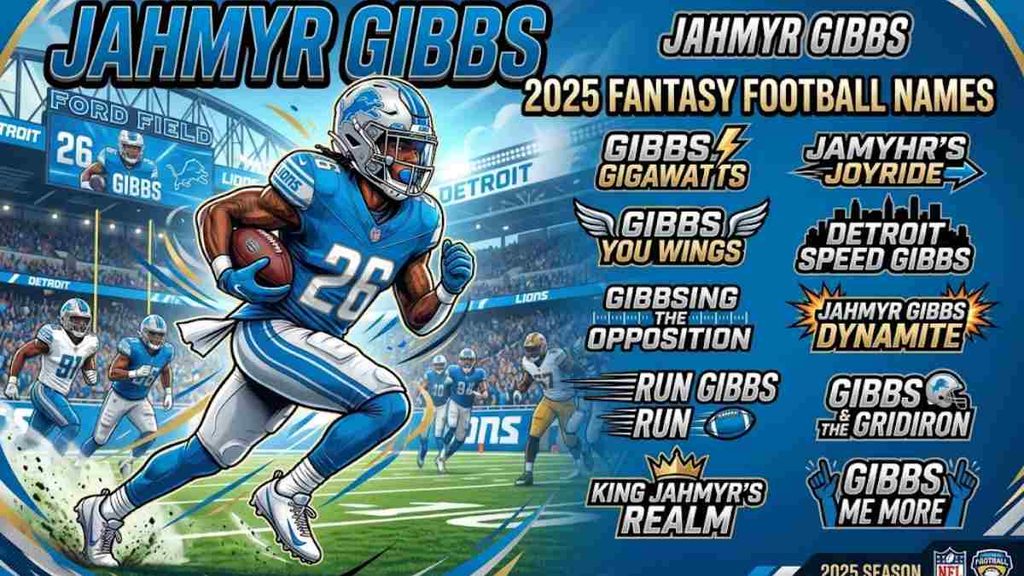 Jahmyr Gibbs Fantasy Names 2025