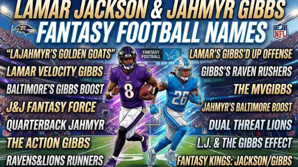 Lamar Jackson Jahmyr Gibbs Fantasy Names
